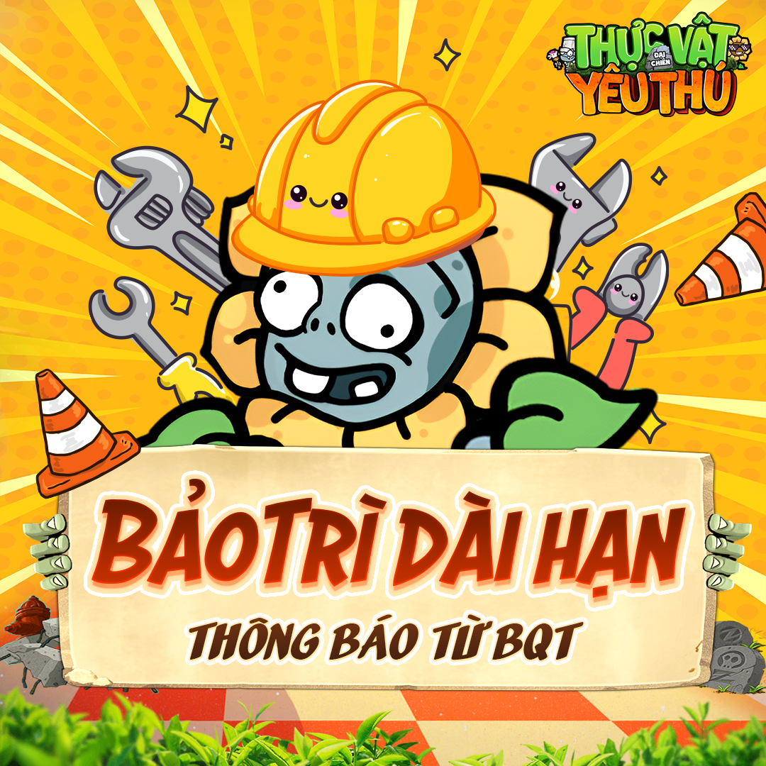 THÔNG BÁO BẢO TRÌ DÀI HẠN THỰC VẬT ĐẠI CHIẾN YÊU THÚ