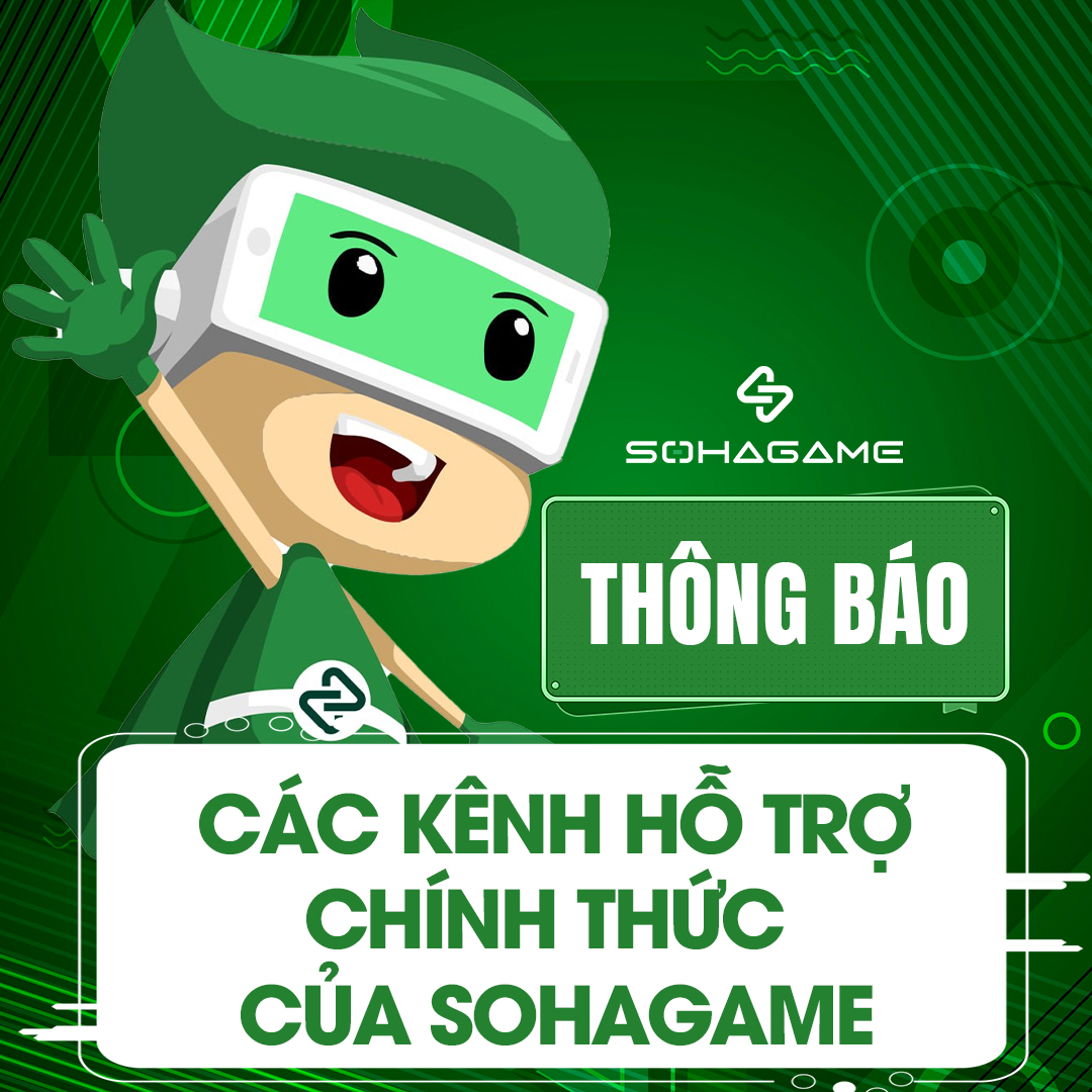 THÔNG BÁO CÁC KÊNH HỖ TRỢ CHÍNH THỨC CỦA SOHAGAME